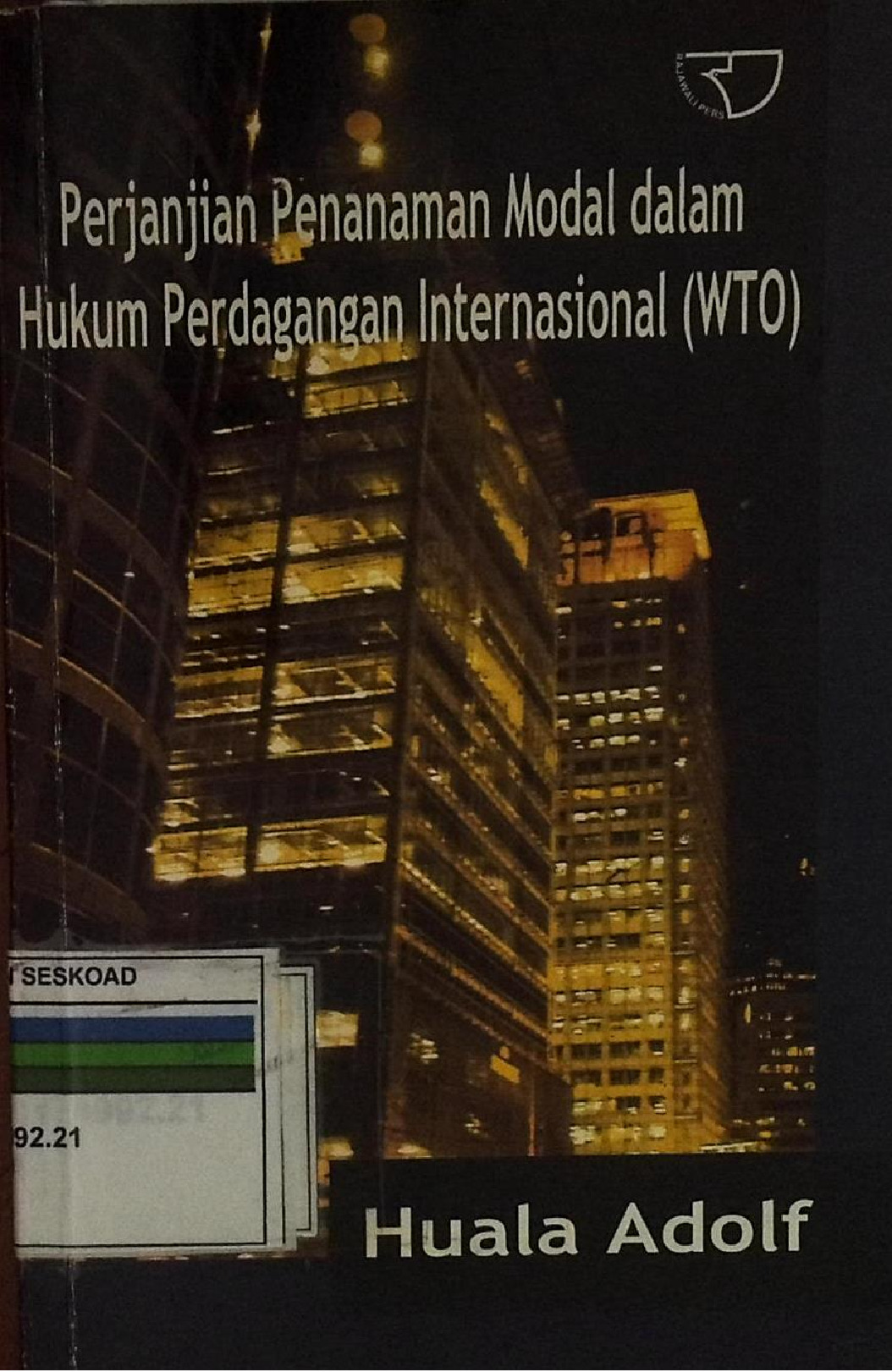 Perjanjian Penanaman Modal Dalam Hukum Perdagangan Internasional (WTO)
